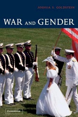 Joshua S. Goldstein - War and Gender: How Gender Shapes the War System and Vice Versa - 9780521001809 - V9780521001809