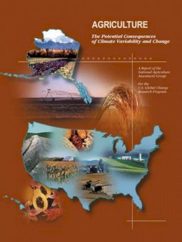 John M. Reilly - Agriculture: The Potential Consequences of Climate Variability and Change for the United States - 9780521016285 - V9780521016285