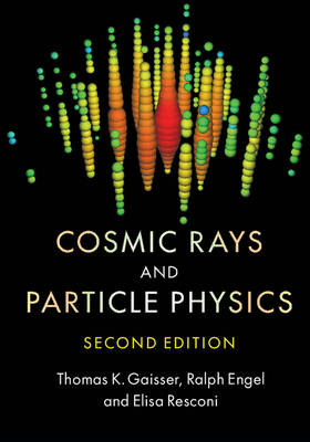 Thomas K. Gaisser - Cosmic Rays and Particle Physics - 9780521016469 - V9780521016469