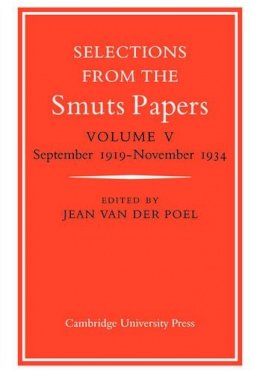 Jean Van Der Poel - Selections from the Smuts Papers: Volume 5, September 1919-November 1934 - 9780521033688 - V9780521033688