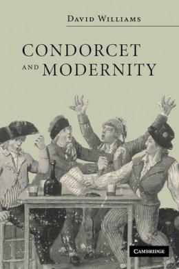 David Williams - Condorcet and Modernity - 9780521044646 - V9780521044646