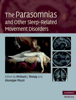 Michael J. Thorpy - The Parasomnias and Other Sleep-Related Movement Disorders - 9780521111577 - V9780521111577