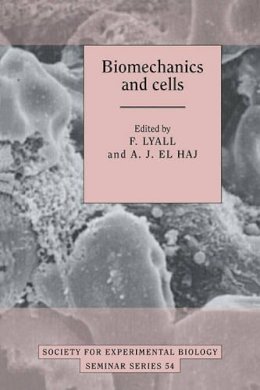 . Ed(s): Lyall, Fiona; Haj, A. J. El - Biomechanics and Cells - 9780521114547 - V9780521114547