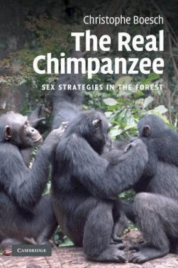 Christophe Boesch - The Real Chimpanzee: Sex Strategies in the Forest - 9780521125130 - V9780521125130