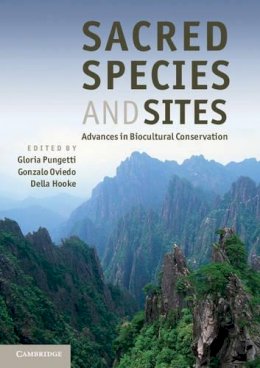 Gloria Pungetti - Sacred Species and Sites: Advances in Biocultural Conservation - 9780521125758 - V9780521125758