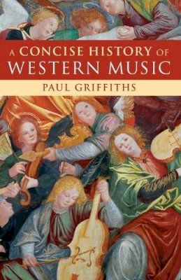 Griffiths  Paul - A Concise History of Western Music - 9780521133661 - V9780521133661
