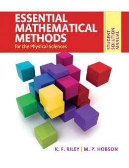 K. F. Riley - Student Solution Manual for Essential Mathematical Methods for the Physical Sciences - 9780521141024 - V9780521141024