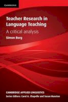 Simon Borg - Cambridge Applied Linguistics: Teacher Research in Language Teaching: A Critical Analysis - 9780521152631 - V9780521152631