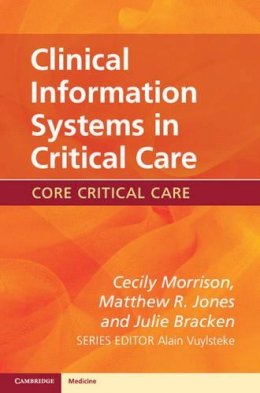 Cecily Morrison - Clinical Information Systems in Critical Care - 9780521156745 - V9780521156745