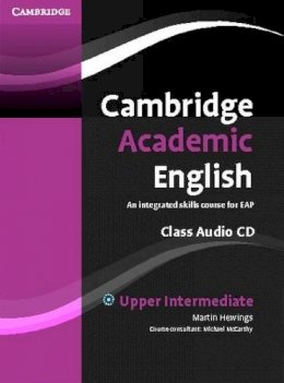 Martin Hewings - Cambridge Academic English B2 Upper Intermediate Class Audio CD: An Integrated Skills Course for EAP - 9780521165235 - V9780521165235