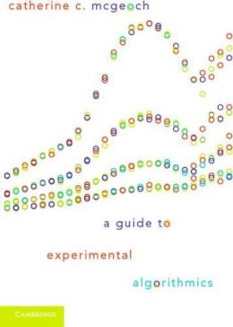 Catherine C. Mcgeoch - A Guide to Experimental Algorithmics - 9780521173018 - V9780521173018