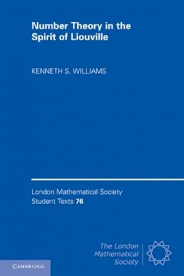 Kenneth S. Williams - Number Theory in the Spirit of Liouville - 9780521175623 - V9780521175623