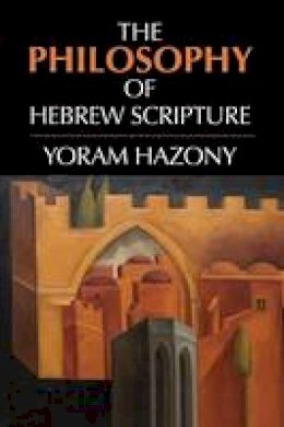 Yoram Hazony - The Philosophy of Hebrew Scripture - 9780521176675 - V9780521176675