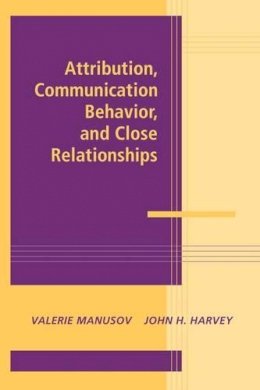 Valerie Manusov (Ed.) - Attribution, Communication Behavior, and Close Relationships - 9780521177276 - V9780521177276