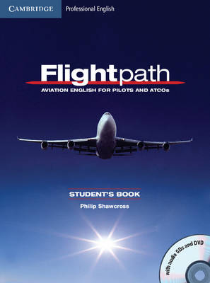Philip Shawcross - Flightpath: Aviation English for Pilots and ATCOs Student´s Book with Audio CDs (3) and DVD - 9780521178716 - V9780521178716