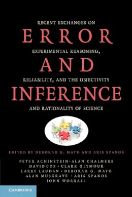 Deborah G. Mayo - Error and Inference: Recent Exchanges on Experimental Reasoning, Reliability, and the Objectivity and Rationality of Science - 9780521180252 - V9780521180252