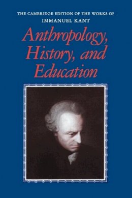 Immanuel Kant - Anthropology, History, and Education - 9780521181211 - 9780521181211
