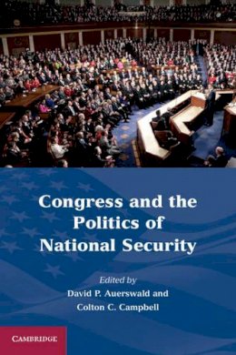 David Auerswald - Congress and the Politics of National Security - 9780521187268 - V9780521187268