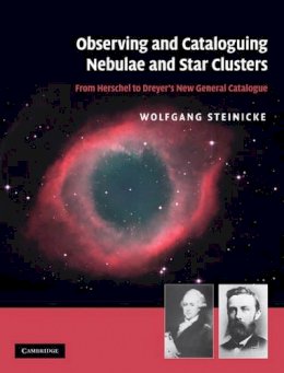 Wolfgang Steinicke - Observing and Cataloguing Nebulae and Star Clusters: From Herschel to Dreyer´s New General Catalogue - 9780521192675 - V9780521192675