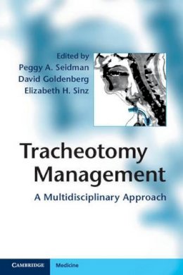 Peggy A. Seidman - Tracheotomy Management: A Multidisciplinary Approach - 9780521196918 - V9780521196918