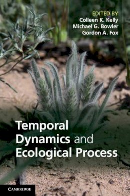 Colleen Kelly - Temporal Dynamics and Ecological Process - 9780521198639 - V9780521198639