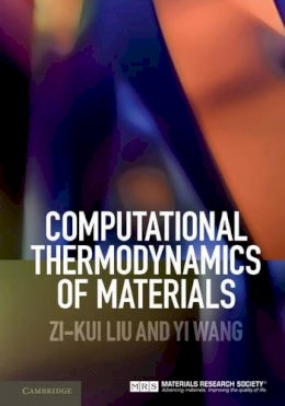 Zi-Kui Liu - Computational Thermodynamics of Materials - 9780521198967 - V9780521198967