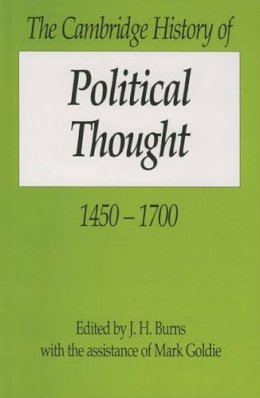 Edited By J. H. Burn - The Cambridge History of Political Thought 1450–1700 - 9780521247160 - V9780521247160
