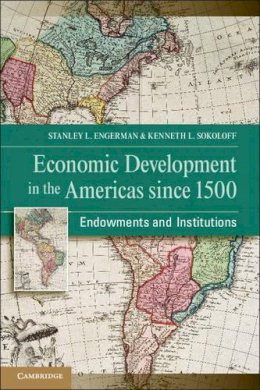 Stanley L. Engerman - Economic Development in the Americas since 1500: Endowments and Institutions - 9780521251372 - V9780521251372