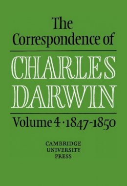 Charles Darwin - The Correspondence of Charles Darwin: Volume 4, 1847–1850 - 9780521255905 - V9780521255905