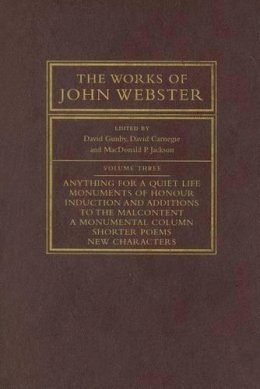 David Gunby (Ed.) - The Works of John Webster: An Old-Spelling Critical Edition - 9780521260619 - V9780521260619