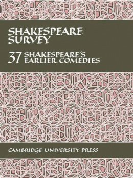 Edited By Stanley We - Shakespeare Survey: Volume 37, Shakespeare´s Earlier Comedies - 9780521267014 - KCW0005386
