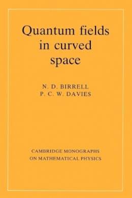 N. D. Birrell - Quantum Fields in Curved Space - 9780521278584 - V9780521278584