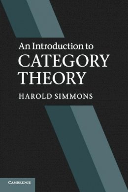 Harold Simmons - An Introduction to Category Theory - 9780521283045 - V9780521283045