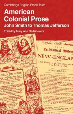 Mary An Radzinowicz - American Colonial Prose: John Smith to Thomas Jefferson - 9780521286800 - KAC0001057