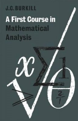 J. C. Burkill - A First Course in Mathematical Analysis - 9780521294683 - V9780521294683