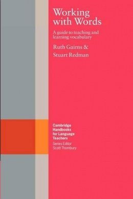 Ruth Gairns - Working with Words: A Guide to Teaching and Learning Vocabulary - 9780521317092 - V9780521317092