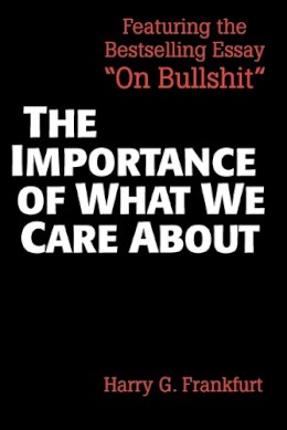 Harry G. Frankfurt - The Importance of What We Care About: Philosophical Essays - 9780521336116 - V9780521336116