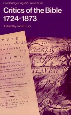 John Drury - Critics of the Bible, 1724–1873 - 9780521338707 - KJE0001002