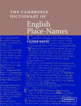 Victor (Unive Watts - The Cambridge Dictionary of English Place-Names: Based on the Collections of the English Place-Name Society - 9780521362092 - V9780521362092