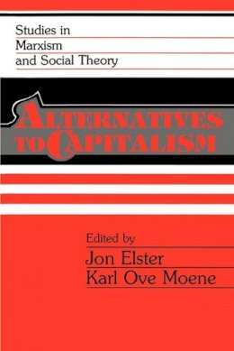 Edited By Jon Elster - Alternatives to Capitalism - 9780521378154 - V9780521378154