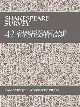 Stanley Wells (Ed.) - Shakespeare Survey: Volume 42, Shakespeare and the Elizabethans - 9780521380348 - V9780521380348