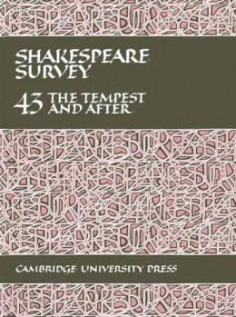 Stanley Wells (Ed.) - Shakespeare Survey: Volume 43, The Tempest and After - 9780521395298 - V9780521395298