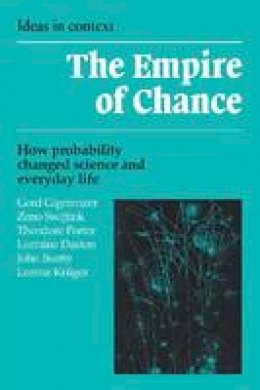 Gerd Gigerenzer - Ideas in Context: Series Number 12: The Empire of Chance: How Probability Changed Science and Everyday Life - 9780521398381 - V9780521398381