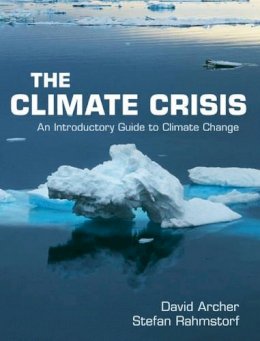 David Archer - The Climate Crisis: An Introductory Guide to Climate Change - 9780521407441 - V9780521407441