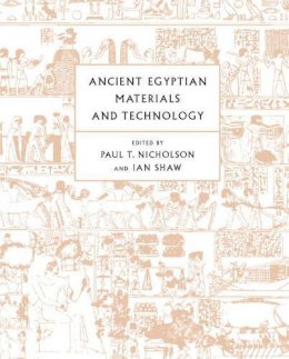 Paul T Nicholson - Ancient Egyptian Materials and Technology - 9780521452571 - V9780521452571