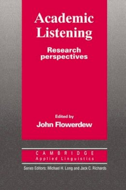 John Flowerdew - Academic Listening: Research Perspectives - 9780521455510 - V9780521455510