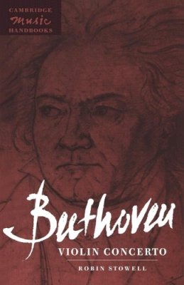 Robin Stowell - Beethoven: Violin Concerto - 9780521457750 - V9780521457750