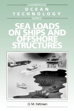 O. Faltinsen - Sea Loads on Ships and Offshore Structures (Cambridge Ocean Technology Series) - 9780521458702 - V9780521458702