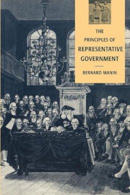 Bernard Manin - The Principles of Representative Government - 9780521458917 - V9780521458917