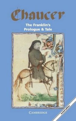 Geoffrey Chaucer - The Franklin´s Prologue and Tale - 9780521466943 - KTG0009491